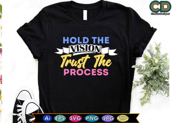 Download HOLD the VISION TRUST the PROCESS - Old Collection